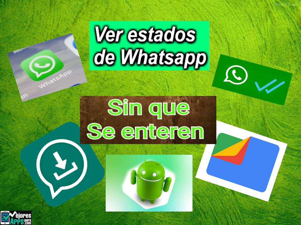 Métodos Para Ver Estados de WhatsApp sin Que se Enteren tus Contactos