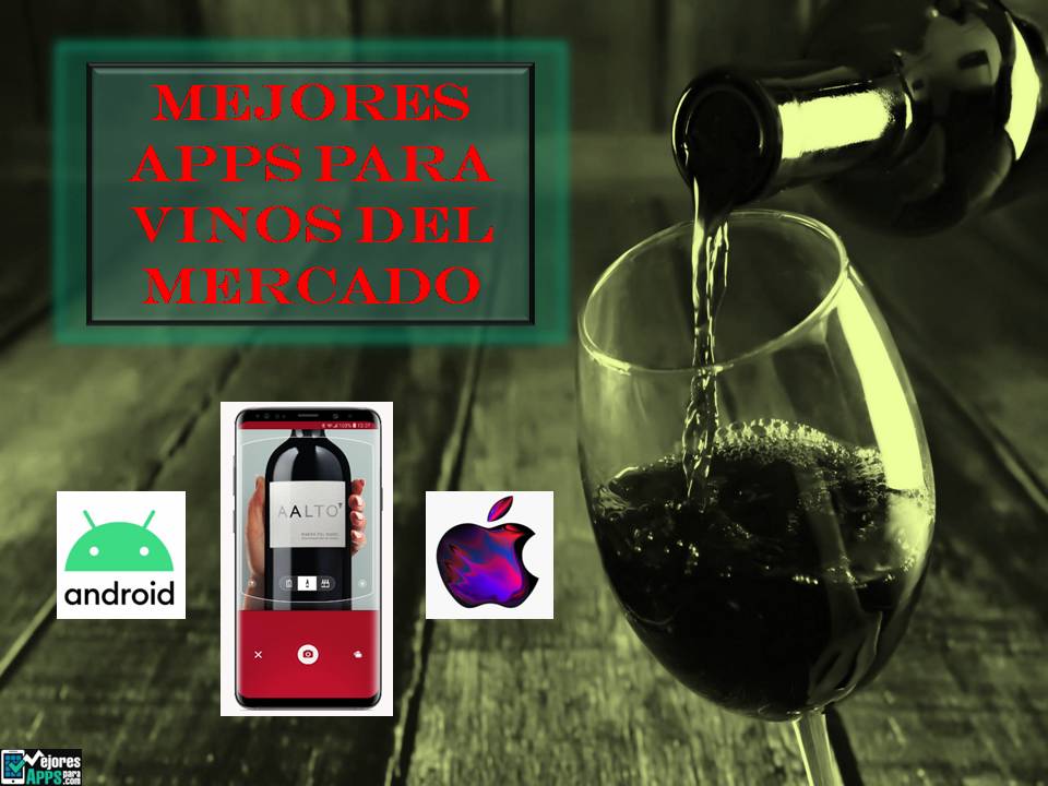 Estas son las Mejores Apps para Vinos del Mercado