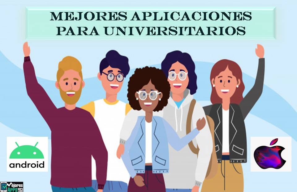 Las 15 Mejores Aplicaciones para Universitarios