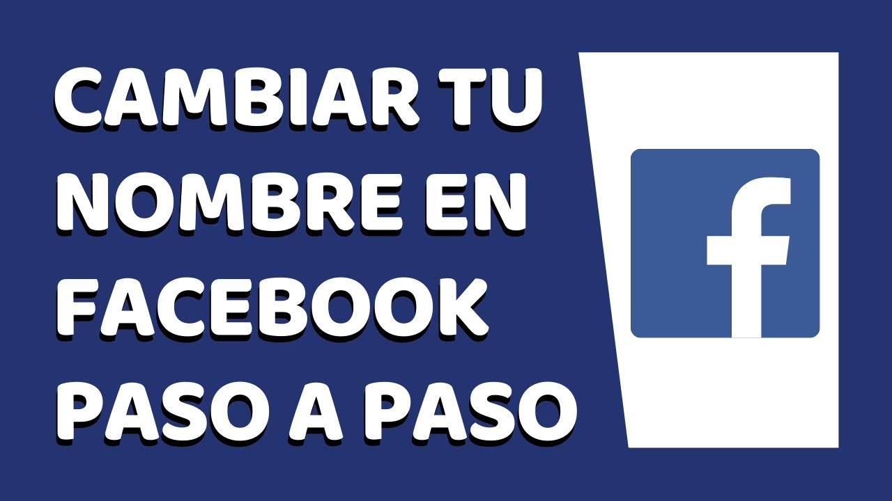 Pasos Para Cambiar Tu Nombre De Facebook