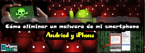como eliminar un malware en mi smartphone