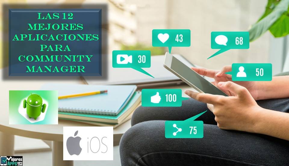 Las 12 Mejores Aplicaciones para Community Manager