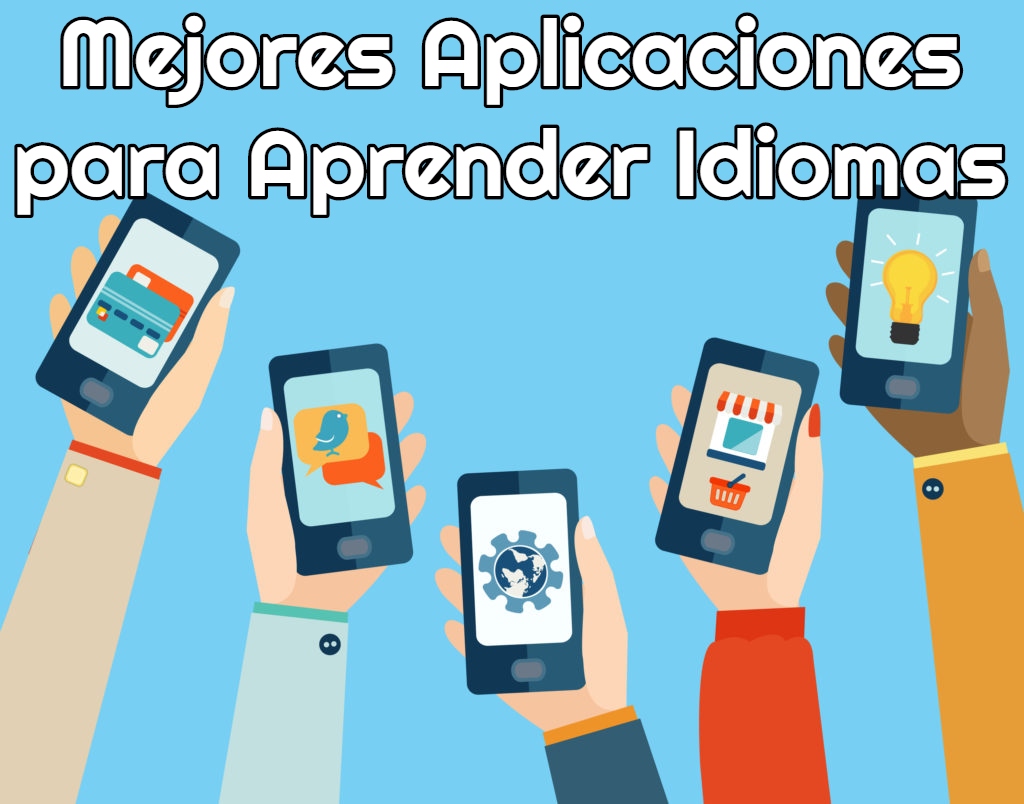 Mejores Aplicaciones para Aprender Idiomas