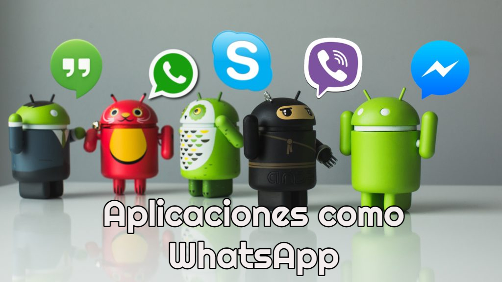 Aplicaciones como WhatsApp