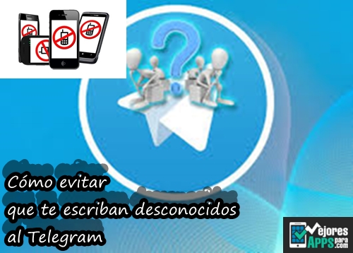 cómo evitar que te escriban desconocidos al telegram