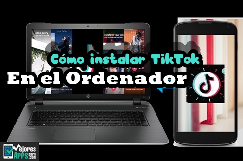 como instalar tiktok en el ordenador