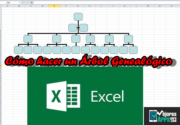 Cómo Hacer un Árbol Genealógico en Excel