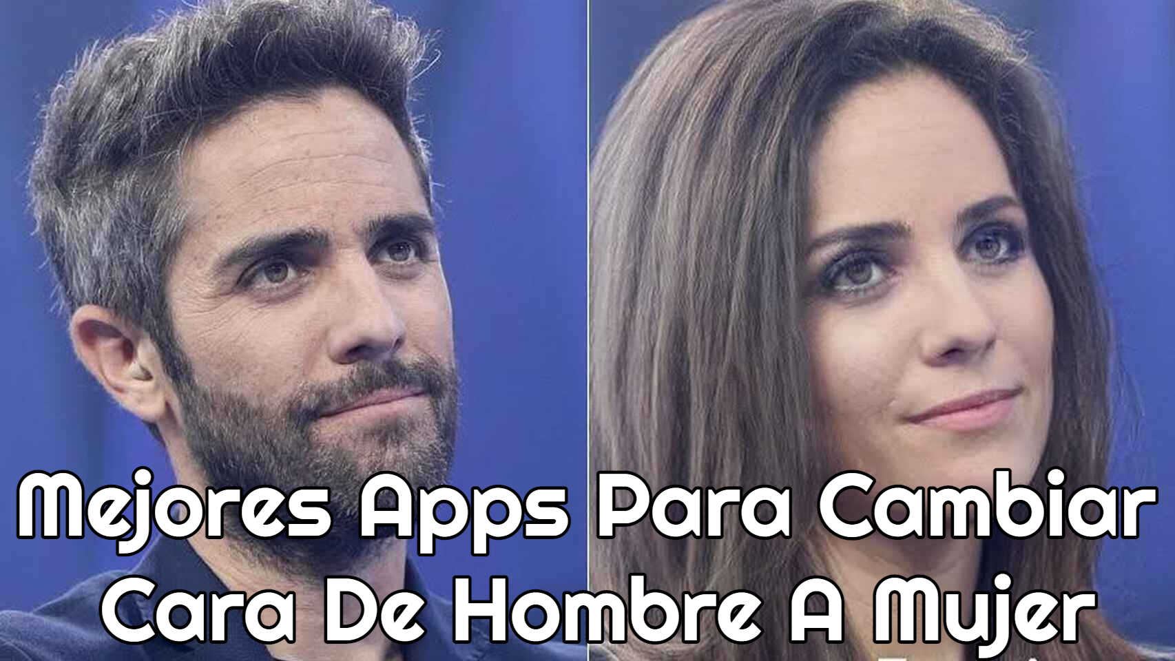 Mejores Apps Para Cambiar Cara De Hombre A Mujer